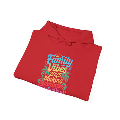 Family 2025 Vibes Family Reunion Vacation Making Memories Hoodie