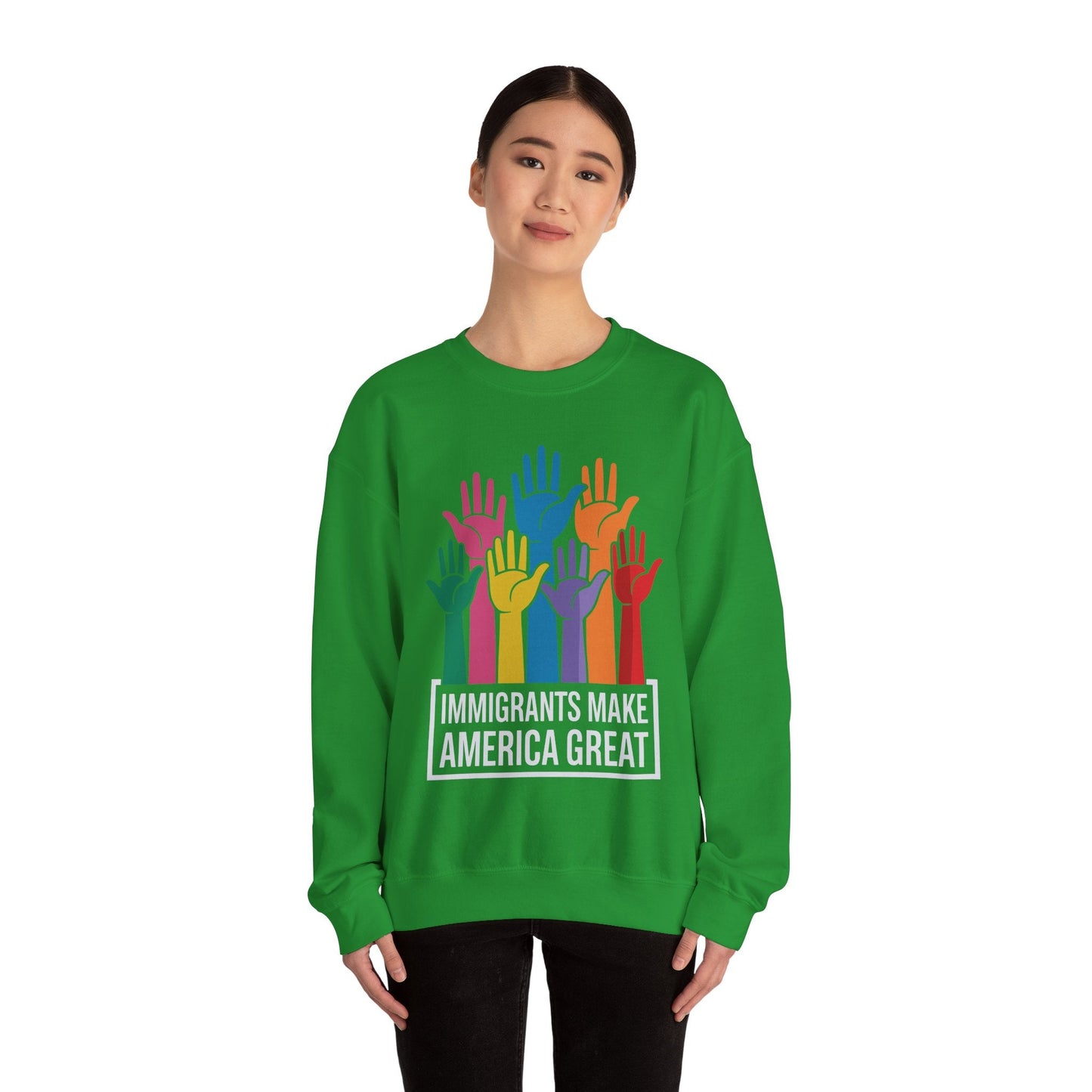 Immigrants Make America Great Sweatshirt