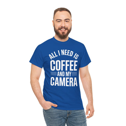 All I Need Is Coffee And My Camera Photography Gift T-Shirt