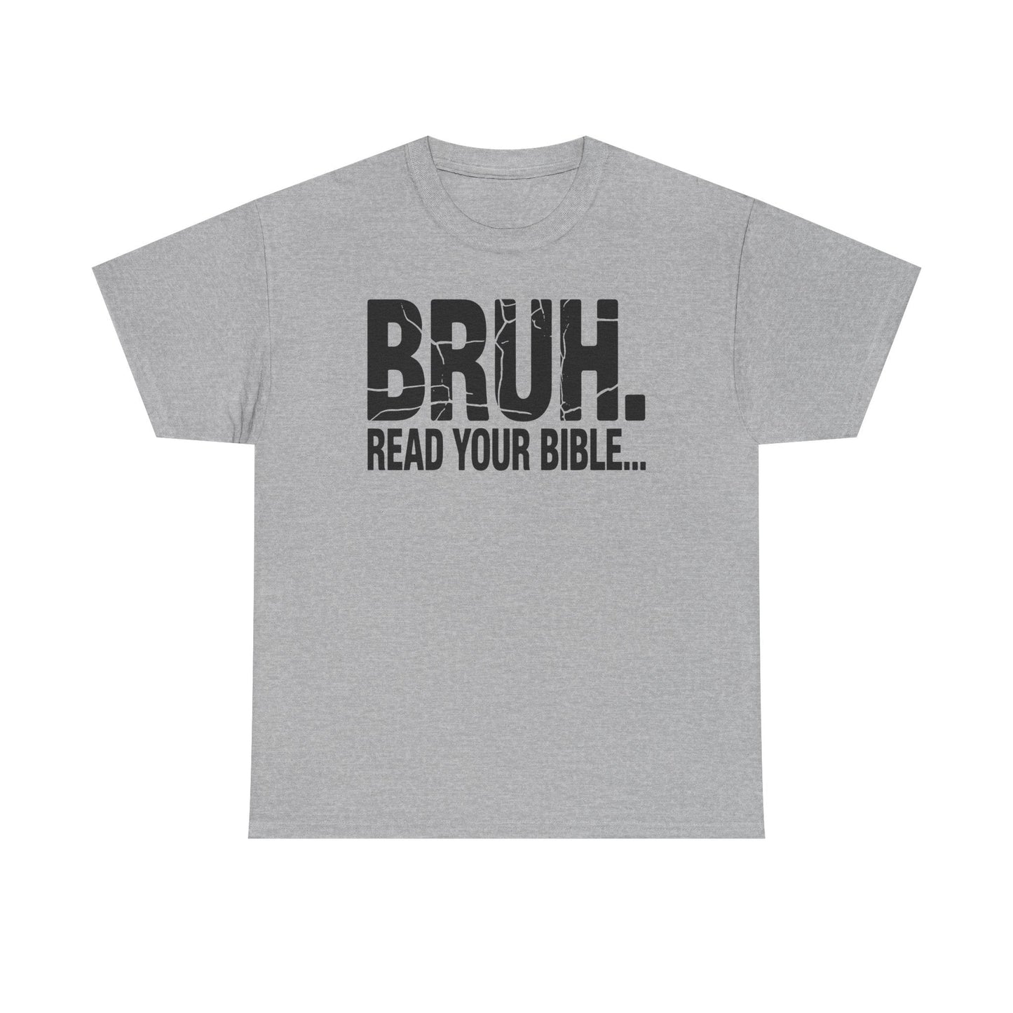 Funny Meme Bruh Read Your Bible Christian Religious Faith T-Shirt