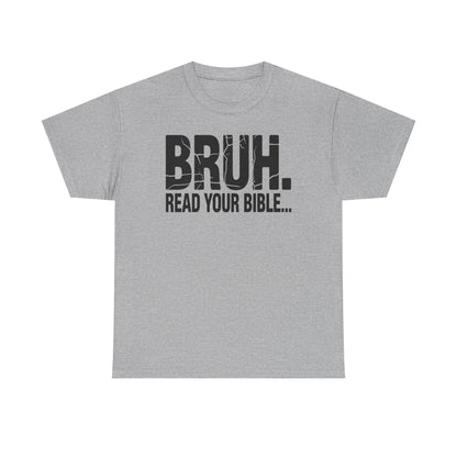 Funny Meme Bruh Read Your Bible Christian Religious Faith T-Shirt