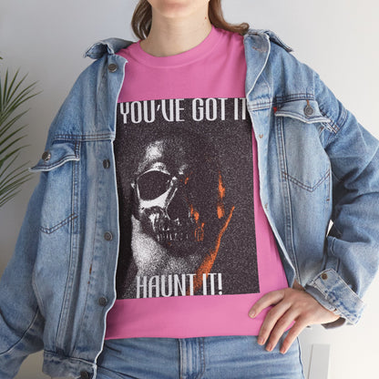 If You've Got It, Haunt It Spooky Halloween T-Shirt