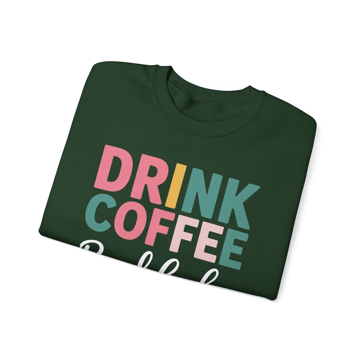 Drink Coffee Read Books Be Happy Sweatshirt
