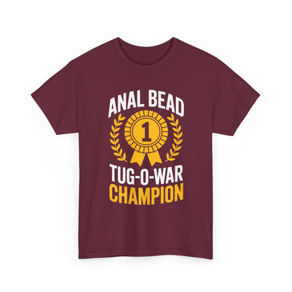 Funny Saying Bead Tug O War Champion Adult Humor T-Shirt for Men & Women