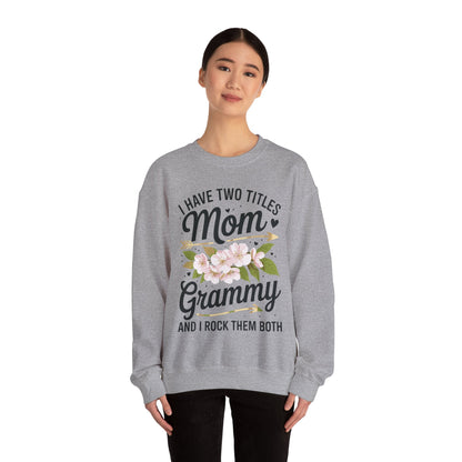 I Have Two Titles Mom And Grammy Mothers Day Gifts Sweatshirt