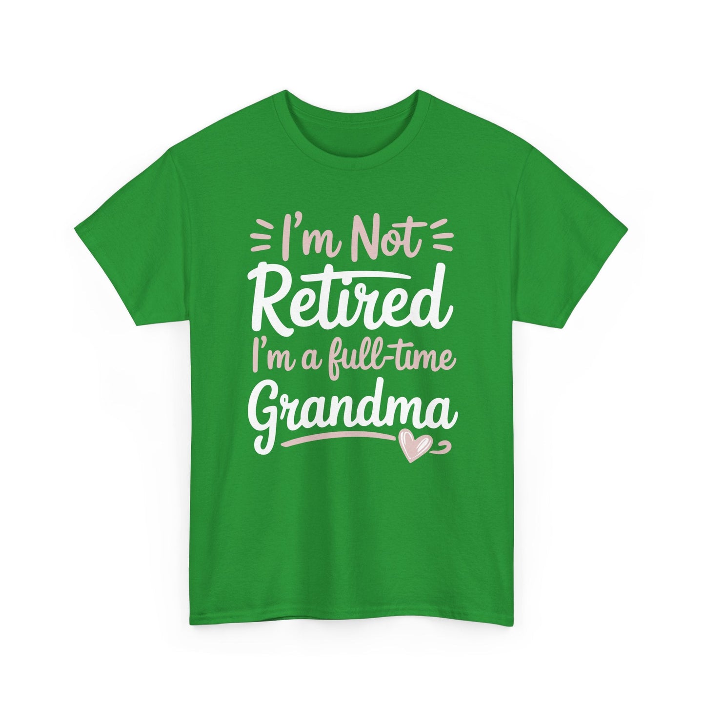 Fancy Grandma Mothers Day Birthday Christmas Gifts I'm Not Retired I'm A Full-Time Grandma Women's T-Shirt