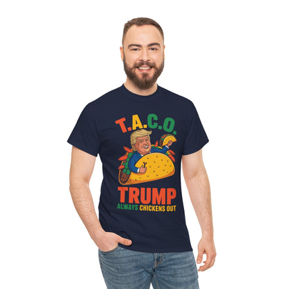 Funny Trump Taco Trump Always Chickens Out T-Shirt
