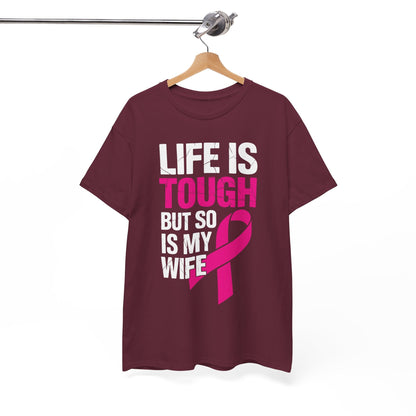 Life Is Tough But So Is My Wife Breast Cancer Awareness Gift T-Shirt