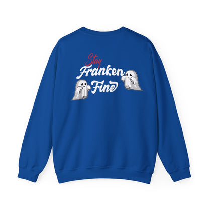 Stay Franken Fine Cute Creepy and Totally Slaying Halloween Style Sweatshirt