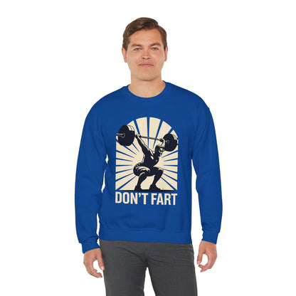 Don't Fart Fitness Gym Workout Weights Squat Humor Sweatshirt