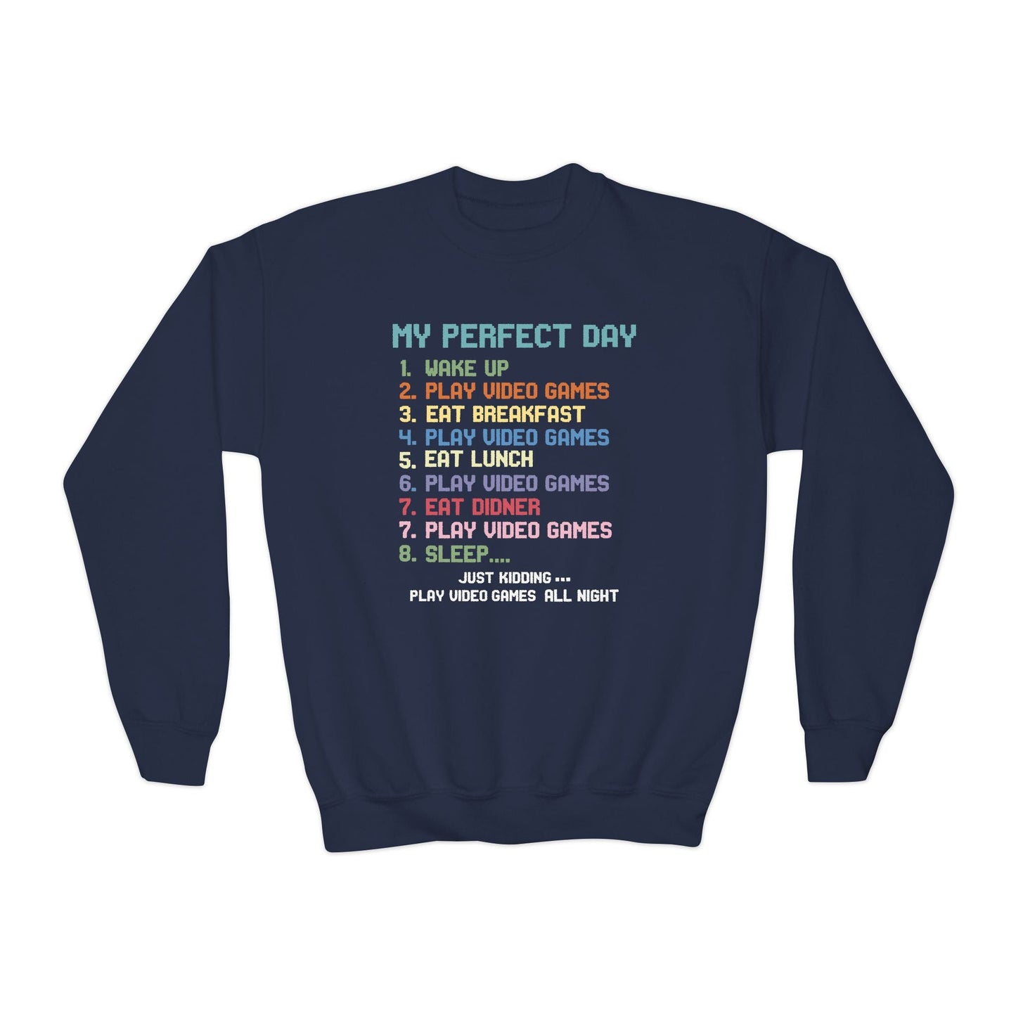 My Perfect Day Play Video Games Funny Gamer Kids Sweatshirt