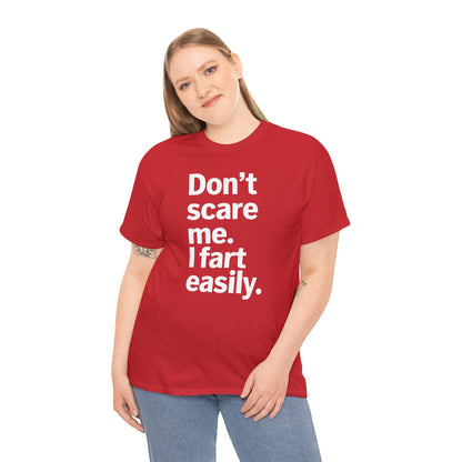 Funny Don't Scare Me I Fart Easily Sarcastic Humor Hilarious T-Shirt