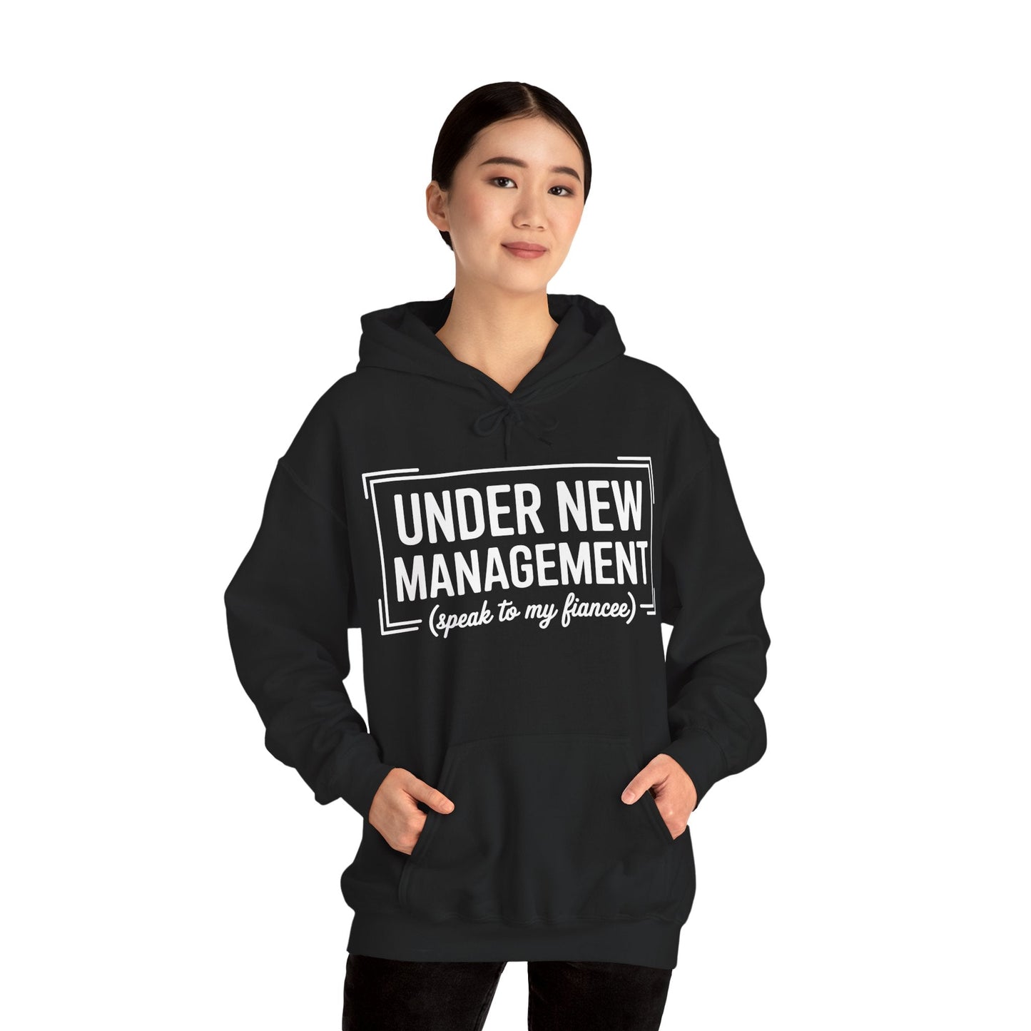Under New Management Speak To My Fiancee New Husband Engaged Hoodie