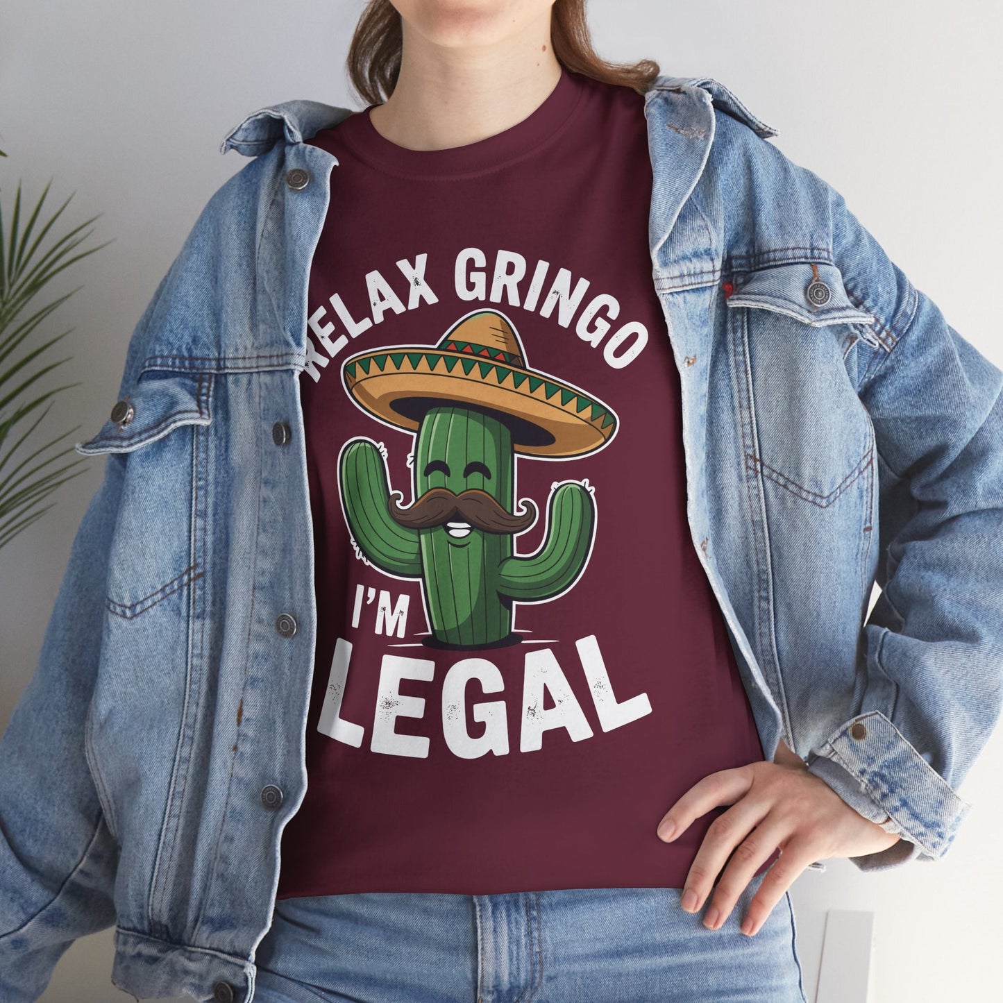Funny Relax Gringo Im Legal Cinco De Mayo Mexican Immigrant T-Shirt