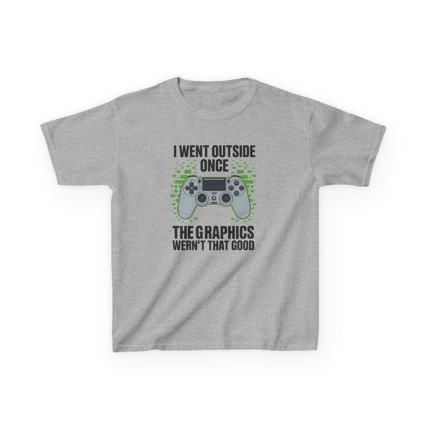 I Went Outside Once The Graphics Weren't That Good Gamer Boy T-Shirt