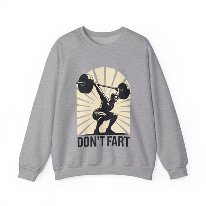 Don't Fart Fitness Gym Workout Weights Squat Humor Sweatshirt