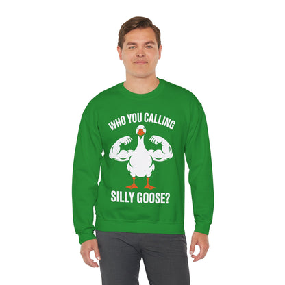 Who You Calling Silly Goose Funny Gym Meme Sweatshirt