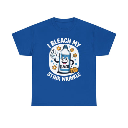 I Bleach My Stink Wrinkle Funny Sarcastic embarrassing Meme T-Shirt