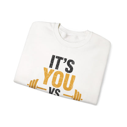 Its You Vs You Workout Gym Workout Motivation Fitness Men Women Sweatshirt