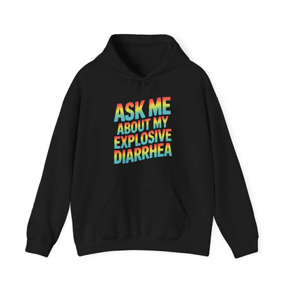 Funny Ask Me About My Explosive Diarrhea Edgy Adult Humor Hoodie