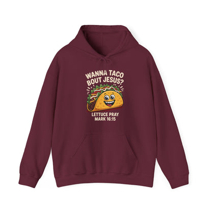 Wanna Taco Bout Jesus Cinco de Mayo Christian Hoodie Men Women