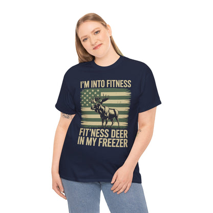Hunting Im Into Fitness Fit Ness Deer Freezer Men Women T-Shirt