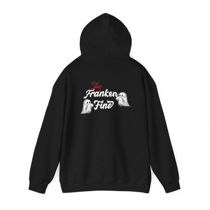 Stay Franken Fine Cute Creepy and Totally Slaying Halloween Style Hoodie