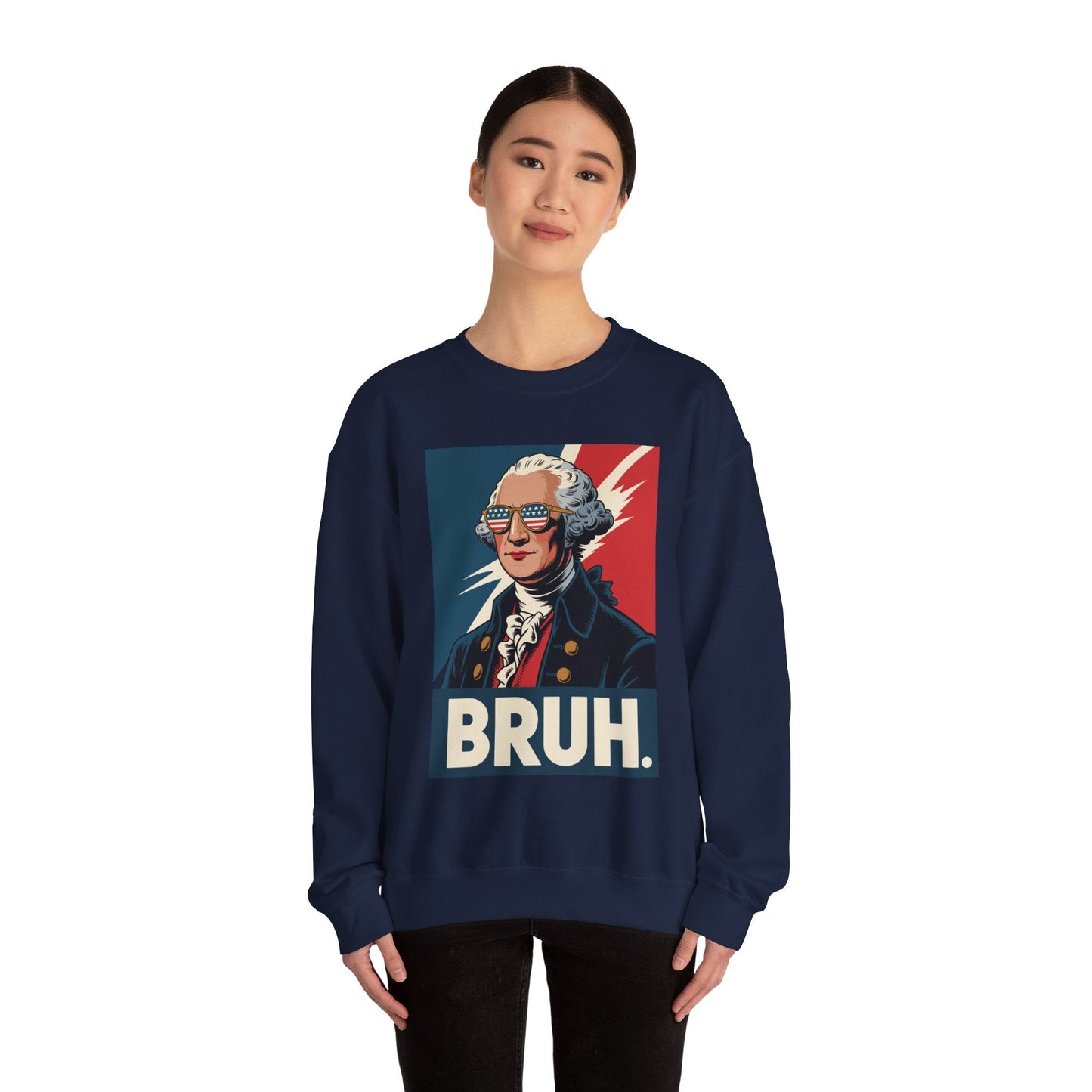 4th Of July 2025 George Washington Bruh. Meme Patriotic Sweatshirt