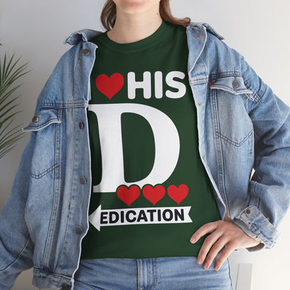 Funny Valentine's Day Couple Matching I Love His Dedication T-Shirt