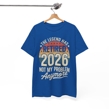 Retired 2026 Not My Problem Anymore T-Shirt