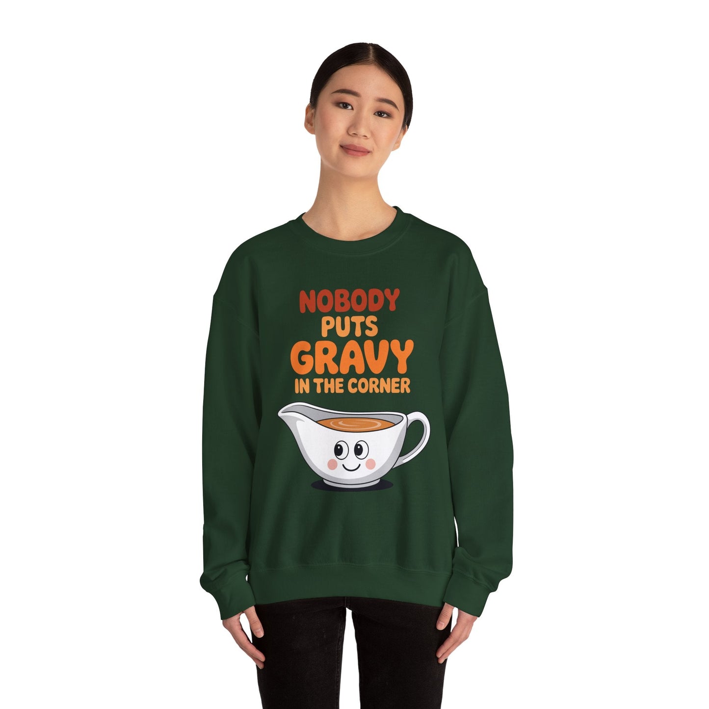 Nobody Puts Gravy in the Corner Funny Cute Thanksgiving Food Sweatshirt