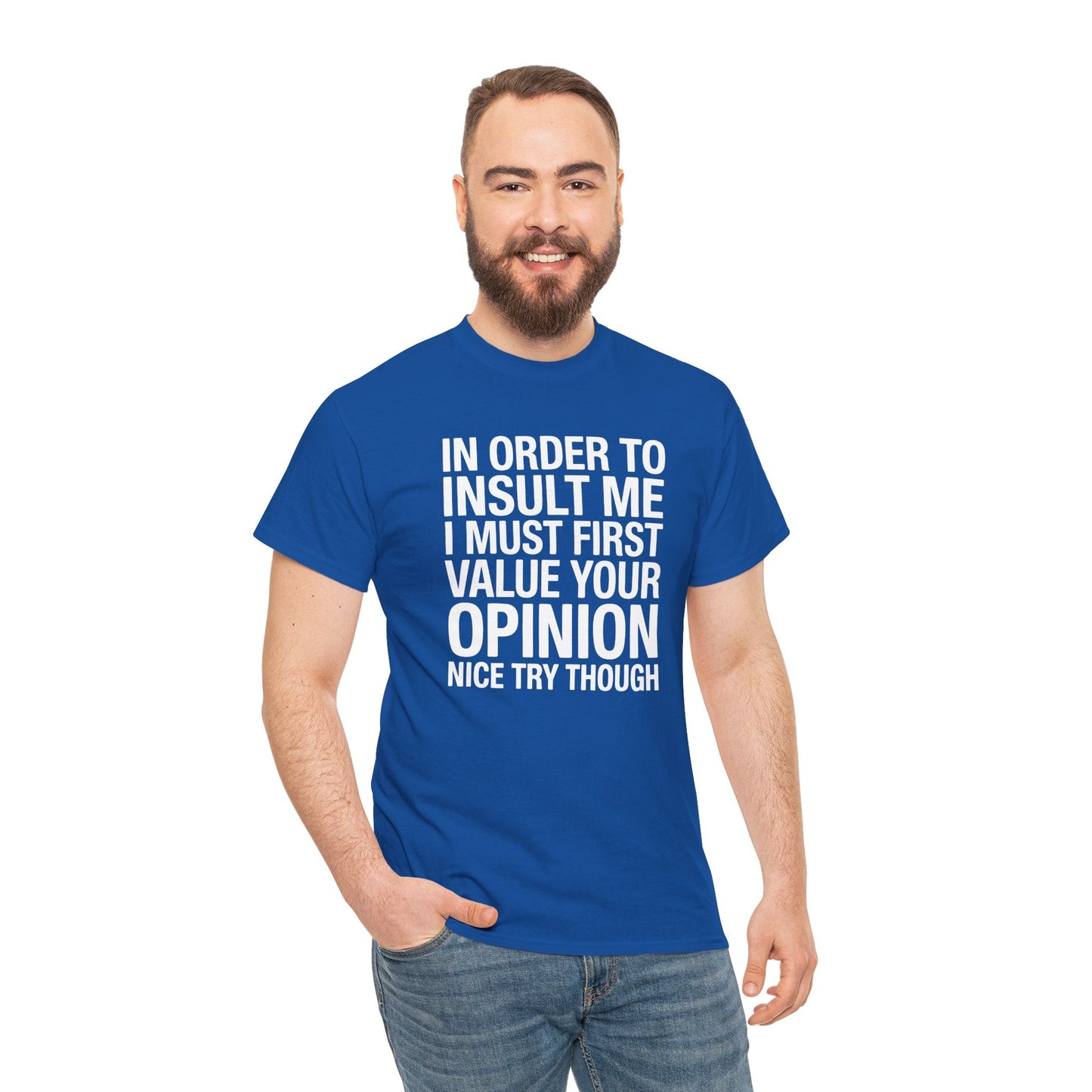 Funny In Order To Insult Me Joke Sarcastic T-Shirt