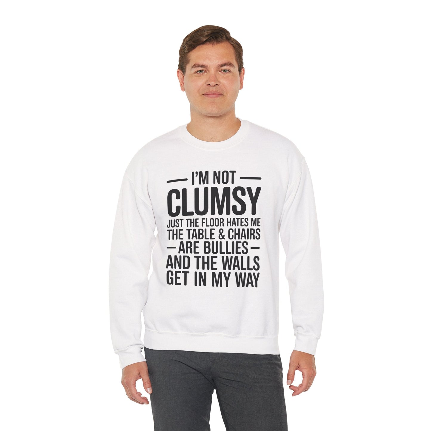 Funny I'm Not Clumsy Quote Sarcastic Sweatshirt