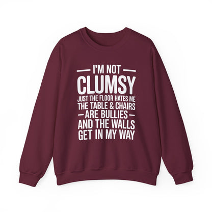 Funny I'm Not Clumsy Quote Sarcastic Sweatshirt