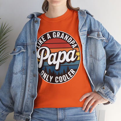 PAPA like a Grandpa ONLY COOLER Funny Dad Papa Definition T-Shirt