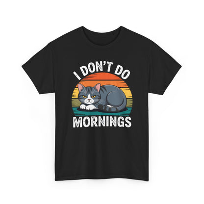 Funny Sleep Cat I Don't Do Morning T-Shirt
