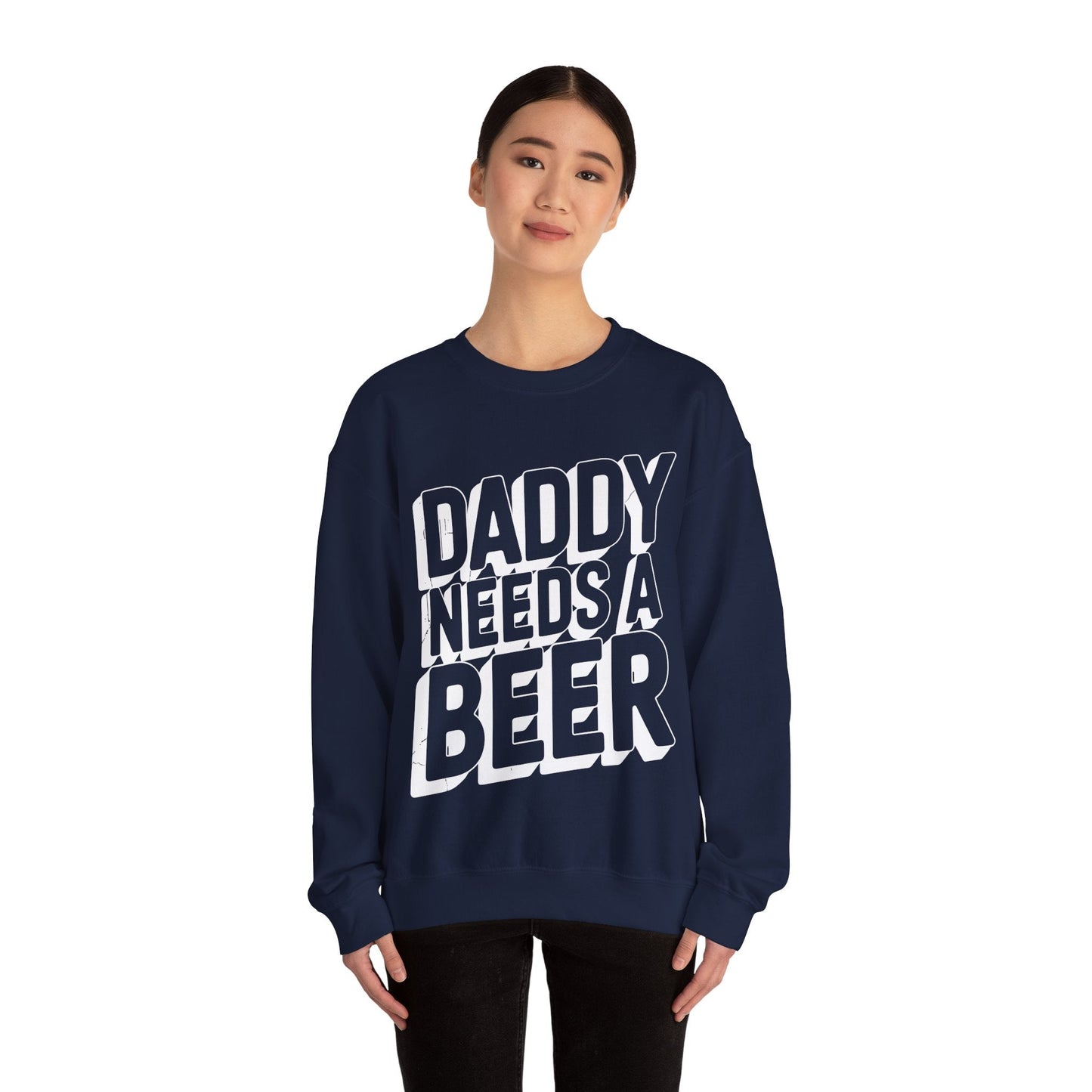 Daddy Needs A Beer Shirt Funny Men Drinking Dad Fathers Day Sweatshirt