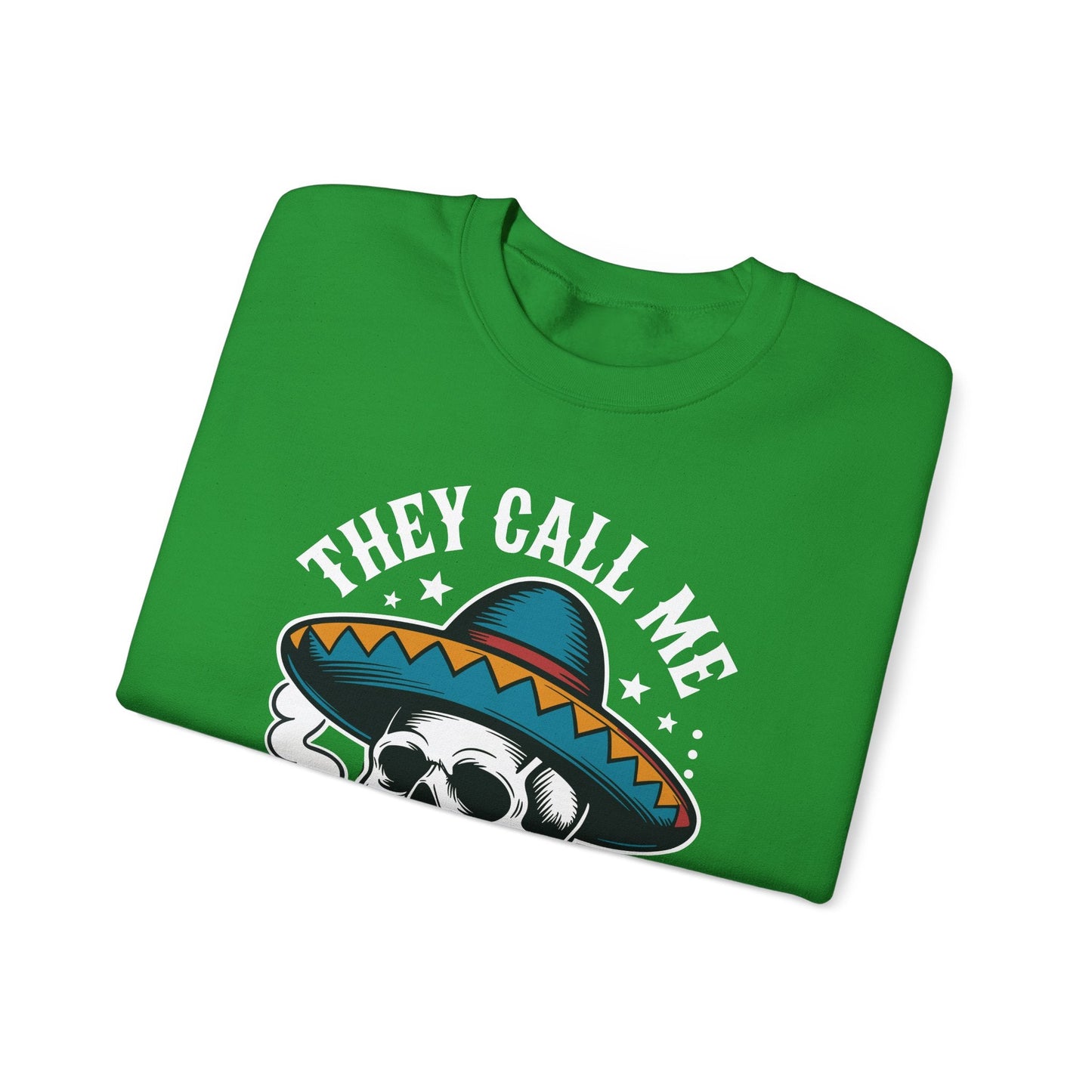 They Call Me El Jefe Mexican Sugar Skull Cinco De Mayo Sweatshirt