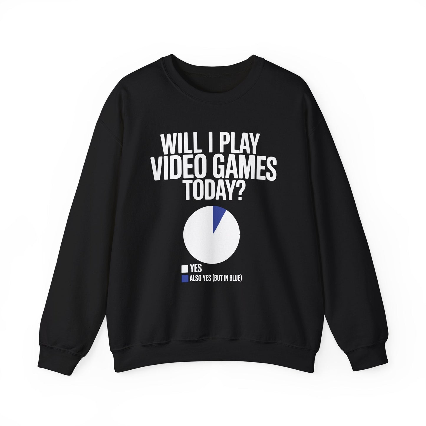 Funny Will I play Video Games today Gamer Gaming Sweatshirt