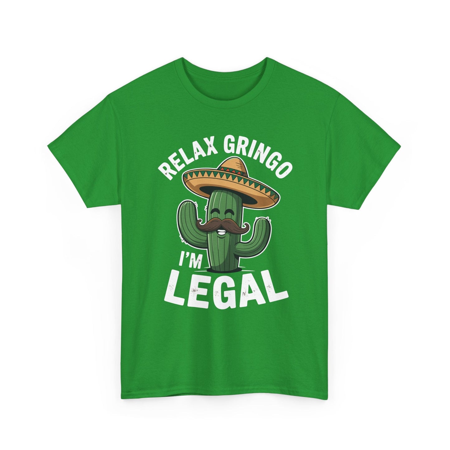 Funny Relax Gringo Im Legal Cinco De Mayo Mexican Immigrant T-Shirt