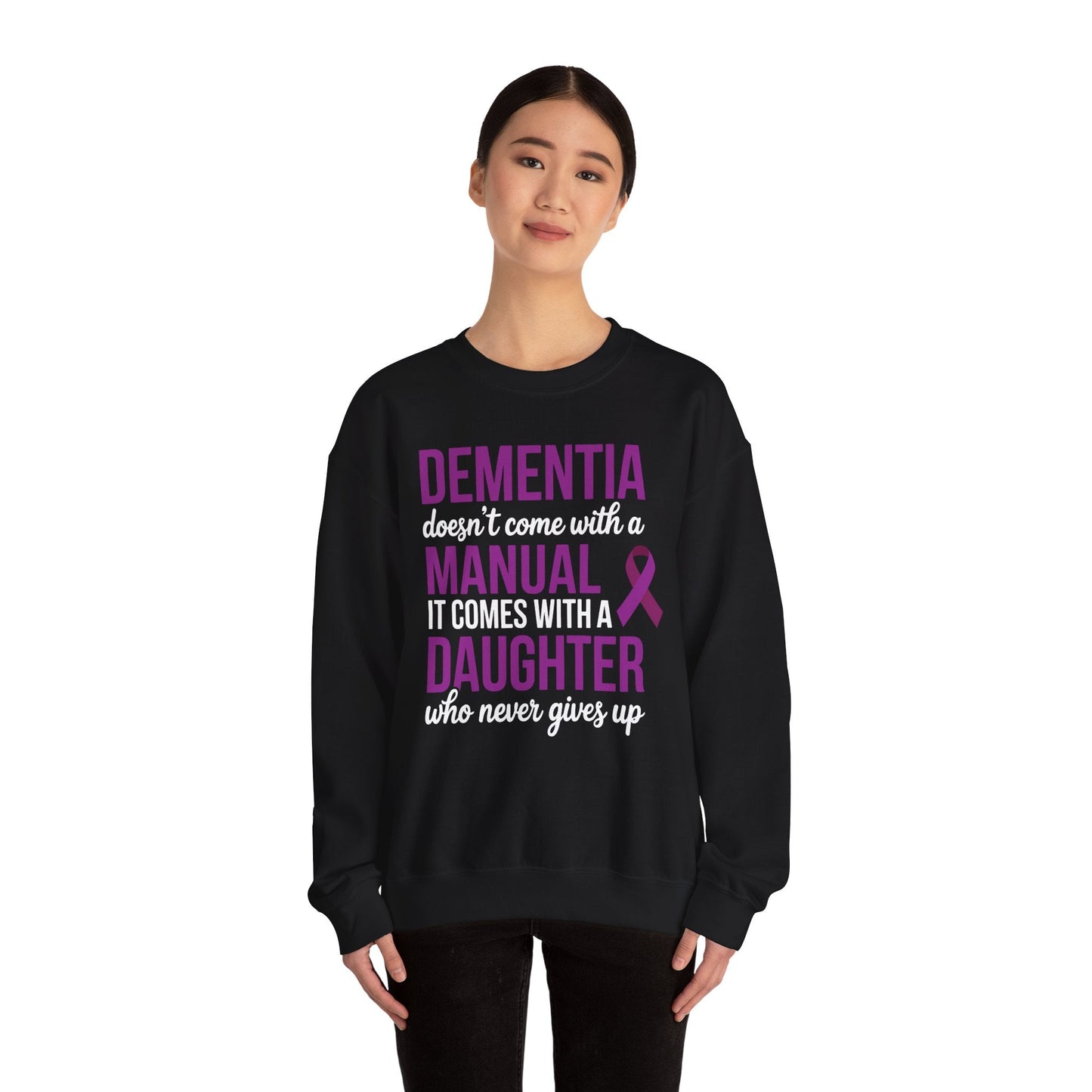 Dementia Doesn't Come With a Manual It Comes With a Daughter Sweatshirt