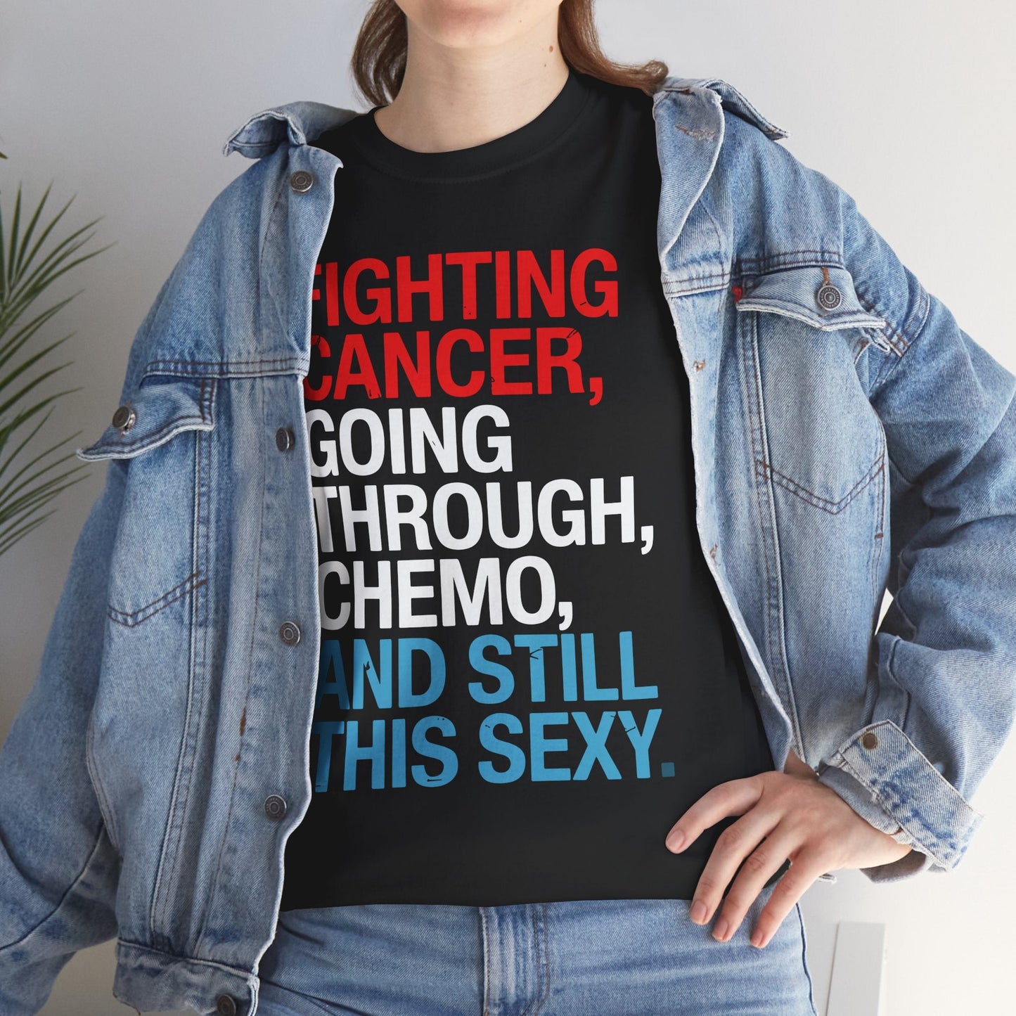 Funny Cancer Fighter Inspirational Quote Chemo Patient Gift T-Shirt