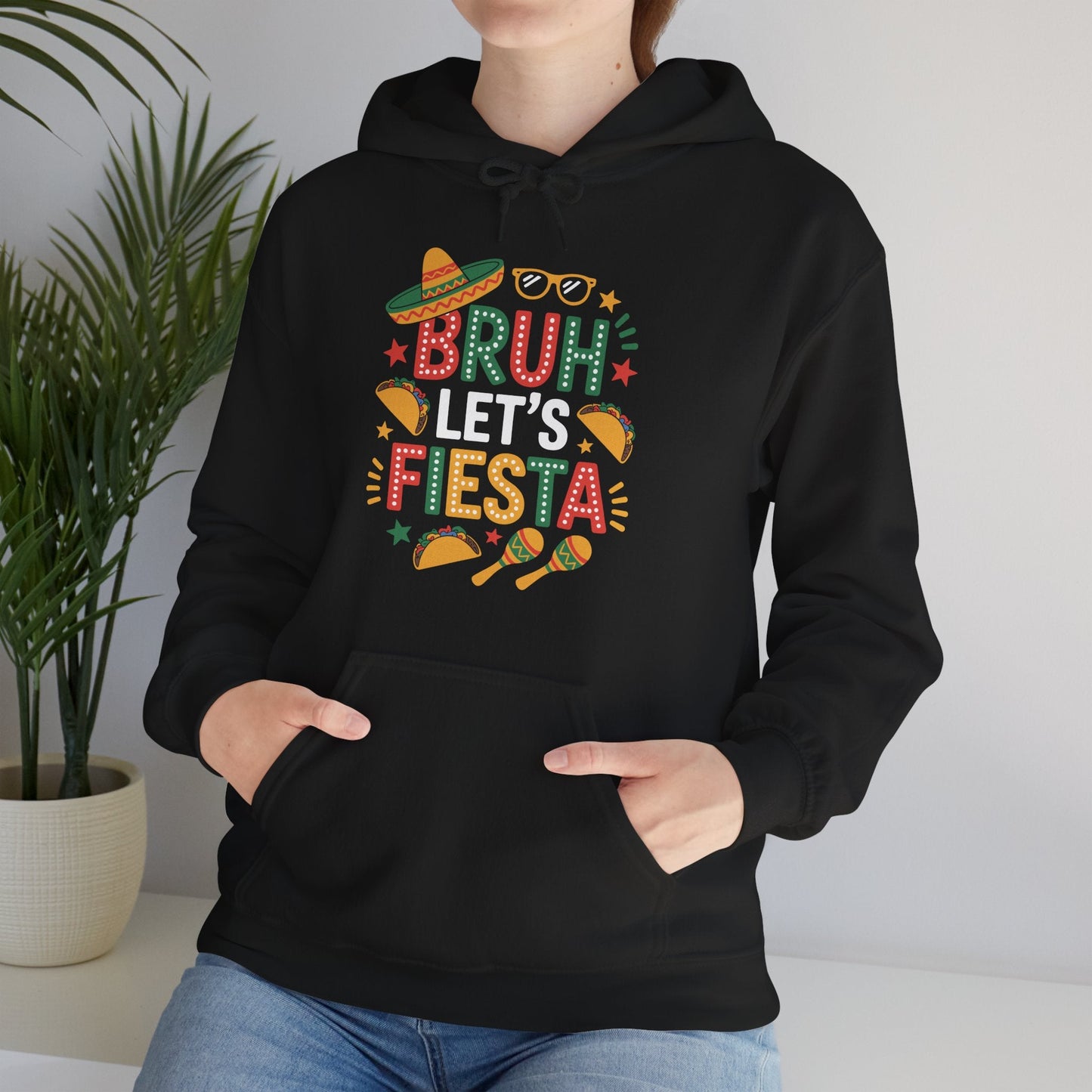 Bruh Let's Fiesta Cinco De Mayo Mexican Party Men Women Hoodie