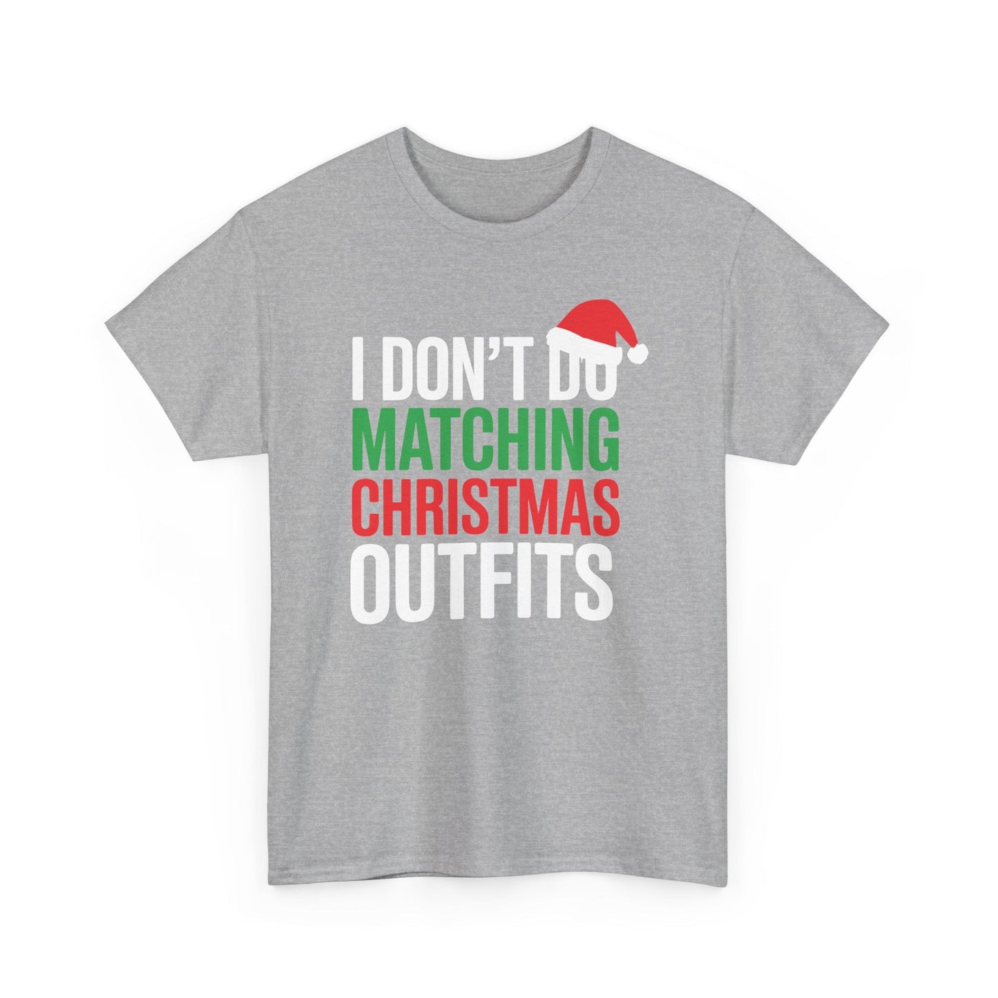 Family Christmas Pajamas I Dont Do Matching Christmas Outfit T-Shirt