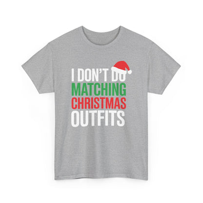 Family Christmas Pajamas I Dont Do Matching Christmas Outfit T-Shirt