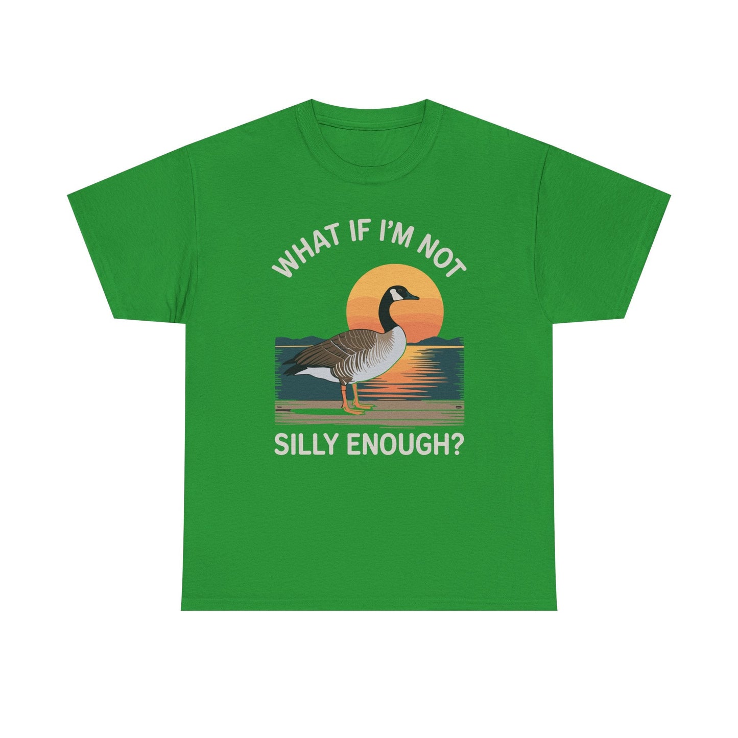 What If I'm Not Silly Enough Goose Duck FUNNY MEME Duck T-Shirt