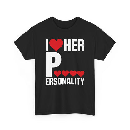 Funny Valentine's Day Couple Matching I Love Her Personality T-Shirt