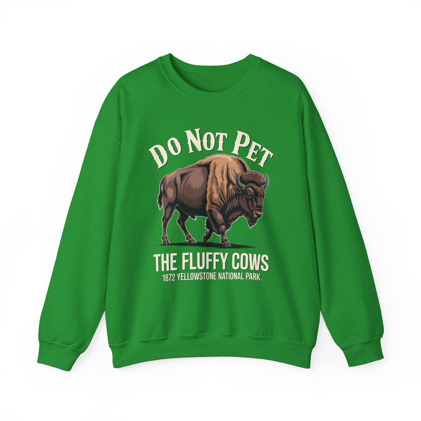 Do Not Pet The Fluffy Cows Yellowstone National Park Sweatshirt