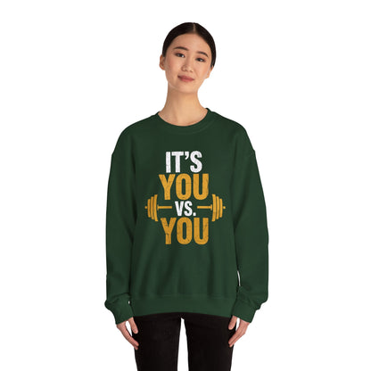 Its You Vs You Workout Gym Workout Motivation Fitness Men Women Sweatshirt