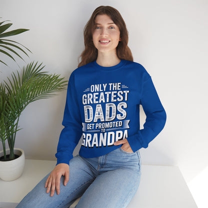 Only The Greatest Dads Get Promoted To Grandpa Shirt Men Sweatshirt